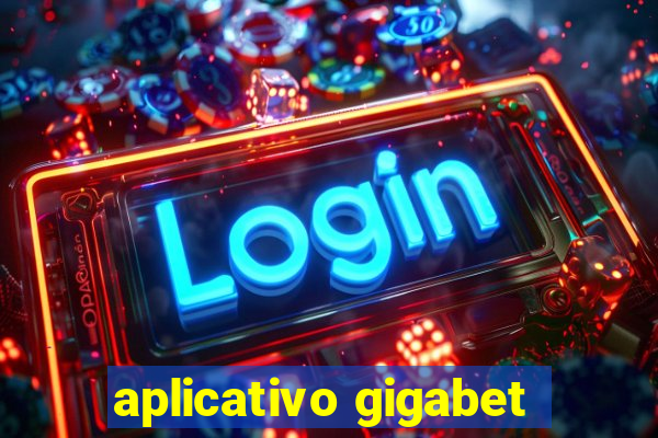 aplicativo gigabet